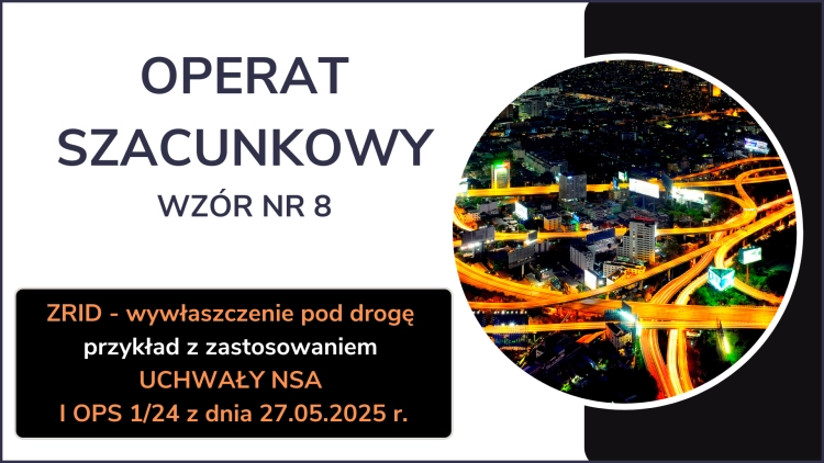 OPERAT SZACUNKOWYWZÓR NR 8ZRID WYWŁASZCZENIE POD DROGĘ EKSPRESOWĄ
